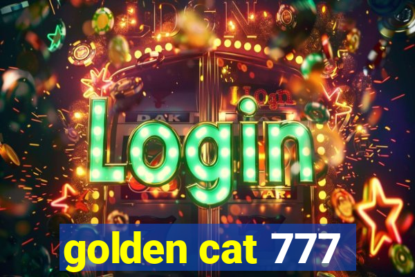 golden cat 777